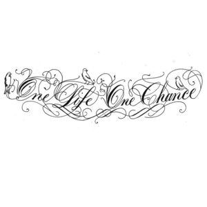 Эскиз тату-надписи "Одна жизнь - один шанс"